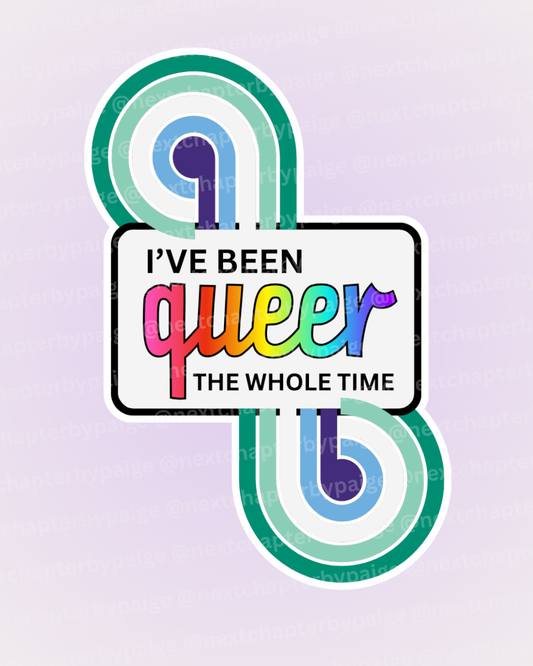 Gay / MLM "Queer The Whole Time" Sticker
