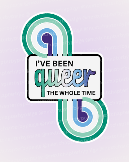Gay / MLM "Queer The Whole Time" Sticker