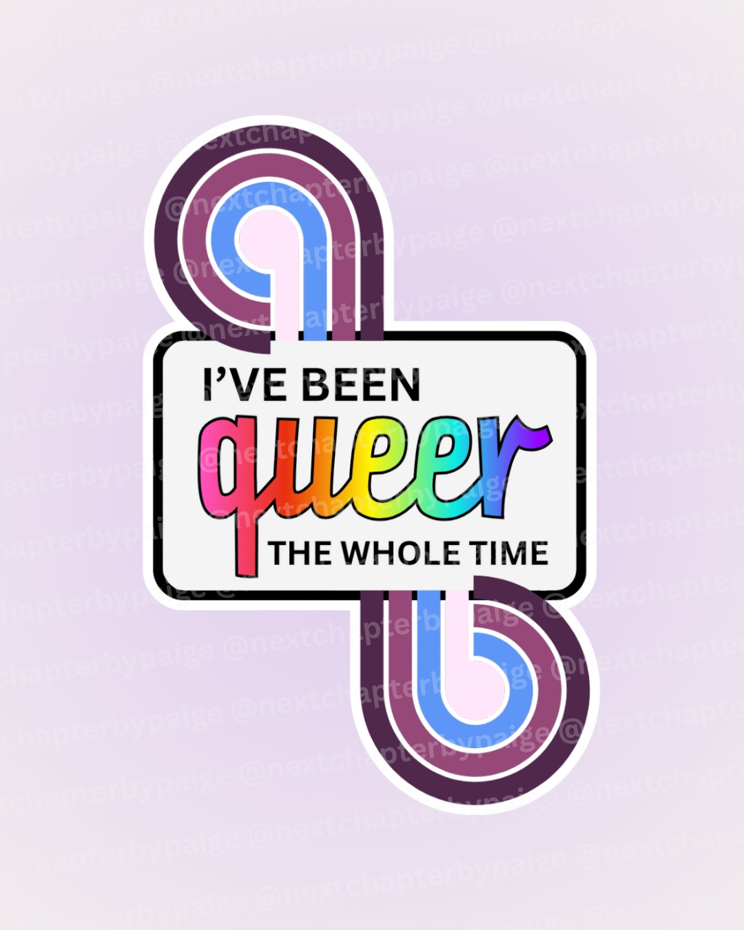 Gender Non-Conforming "Queer The Whole Time" Sticker