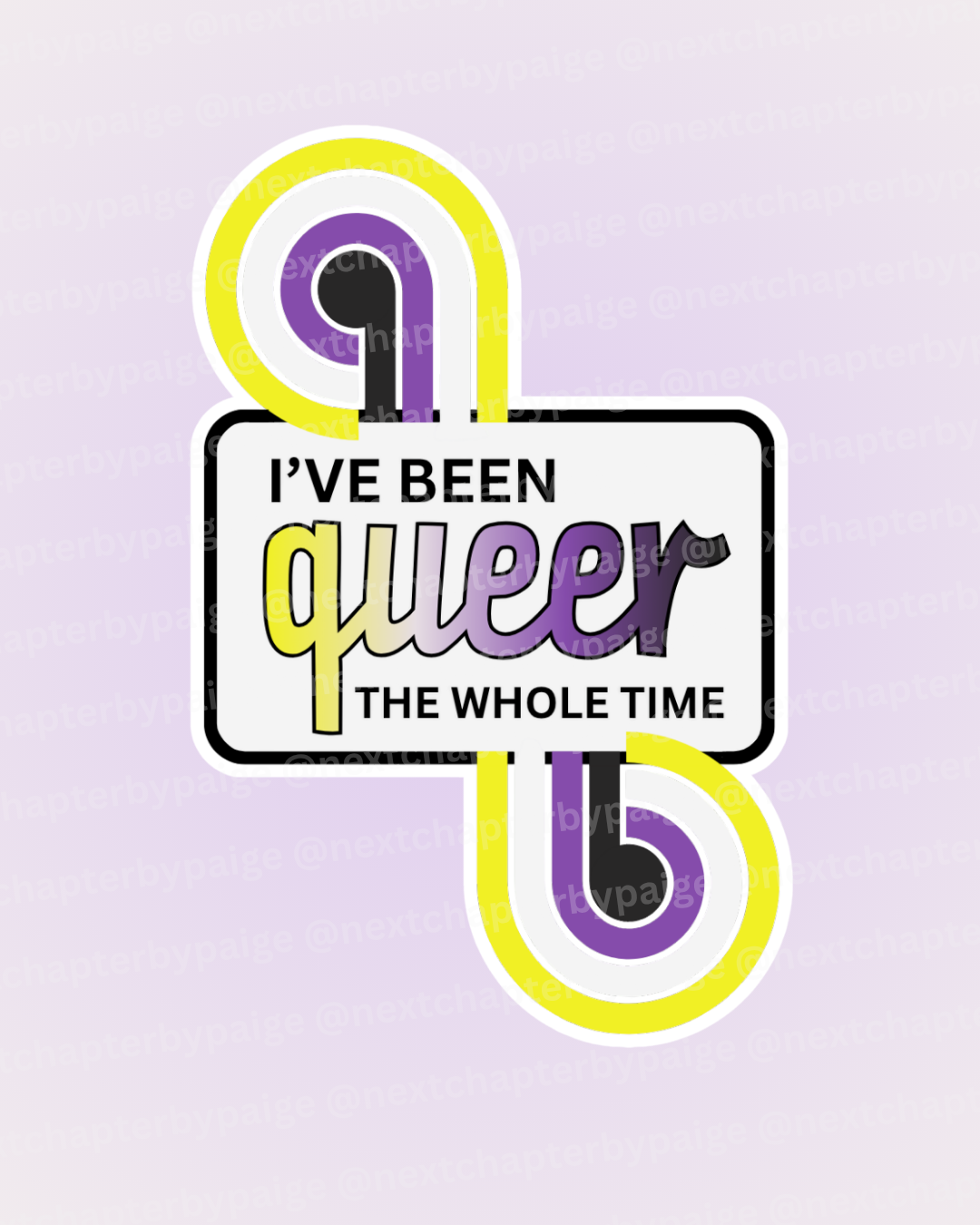 Non-Binary "Queer The Whole Time" Sticker