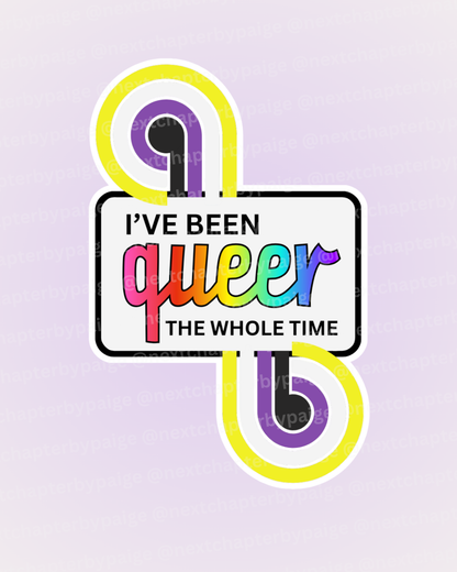 Non-Binary "Queer The Whole Time" Sticker