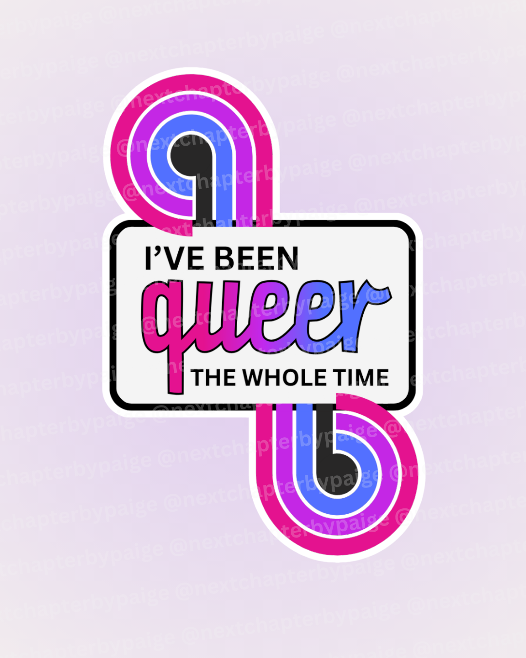 Bi "Queer The Whole Time" Sticker
